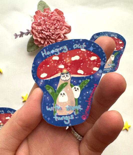 Hanging Out with Some Fungis Sparkly Vinyl Sticker