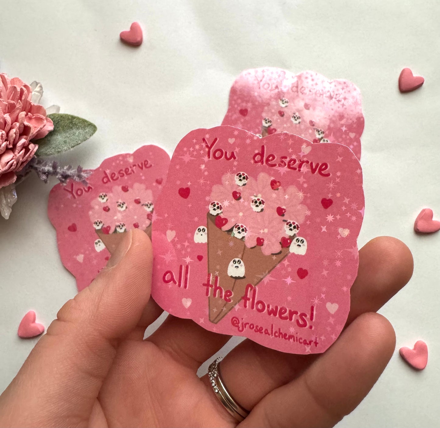 You Deserve All The Flowers Sparkly Vinyl Sticker
